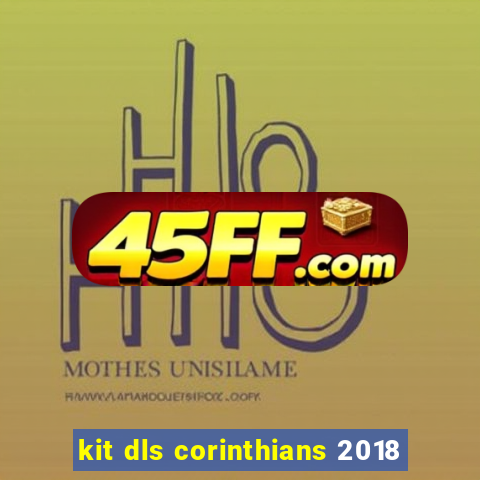 kit dls corinthians 2018